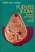 FUENTES JUDIAS-LEYENDAS DEL TALMUD Y DEL MIDRASH